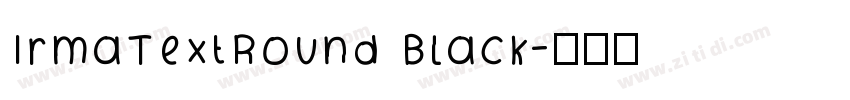 IrmaTextRound Black字体转换